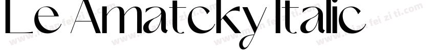 Le Amatcky Italic字体转换